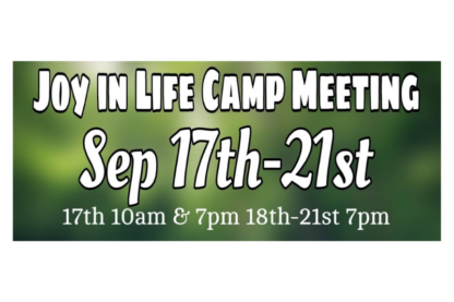 Joy In Life Camp Meeting (Click Here For Information)