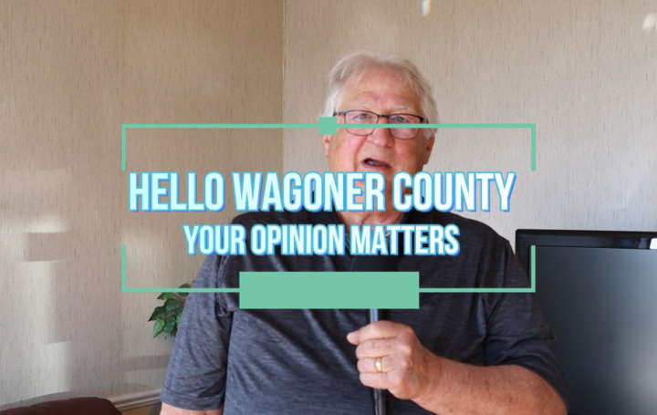 Hello Wagoner County “Your Opinion Matters” (Click Here) 