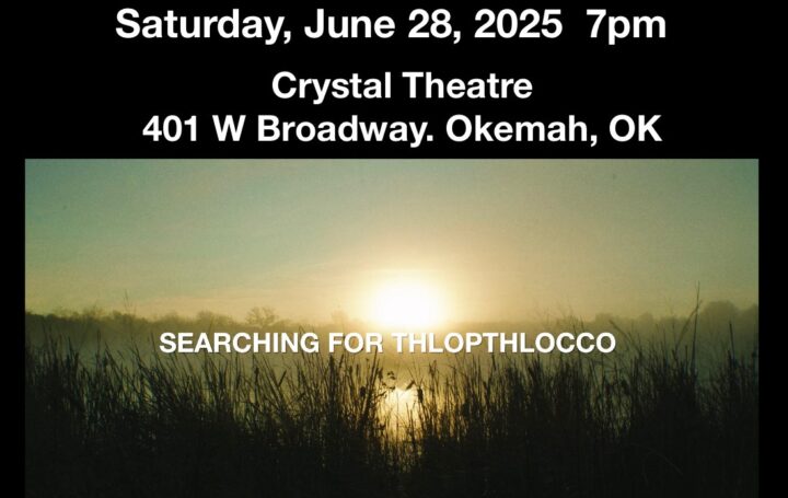 “Searching for Thlopthlocco” at the Crystal Theatre