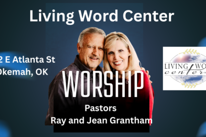 Living Word Center | A Welcoming Non-Denominational Church in Okemah, Oklahoma