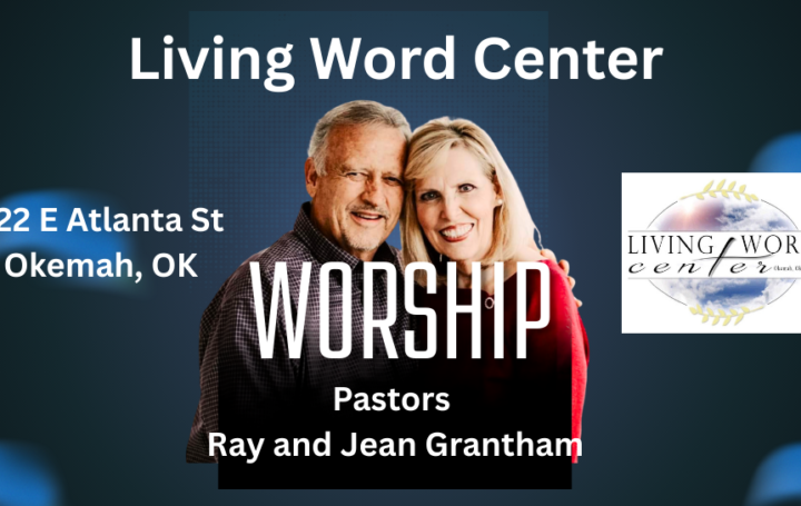 Living Word Center | A Welcoming Non-Denominational Church in Okemah, Oklahoma 