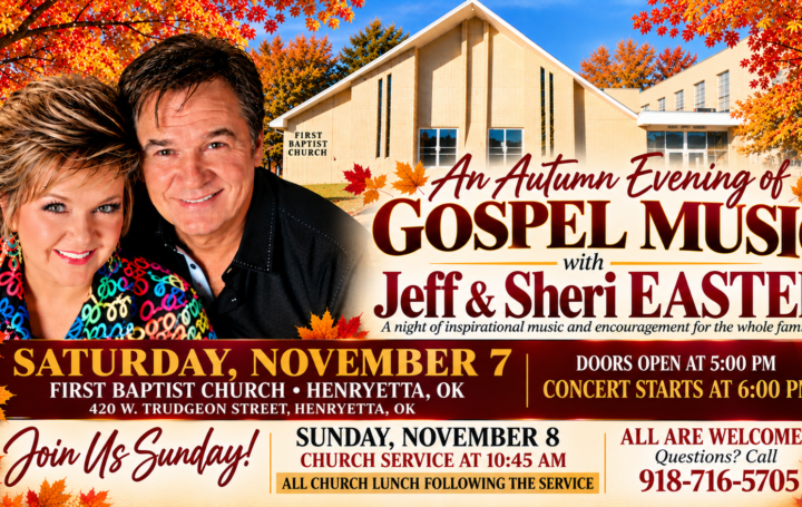 You're Invited! Jeff & Sheri Easter – FREE Concert November 7th in Henryetta! 